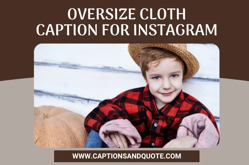 Oversize Cloth Caption for Instagram