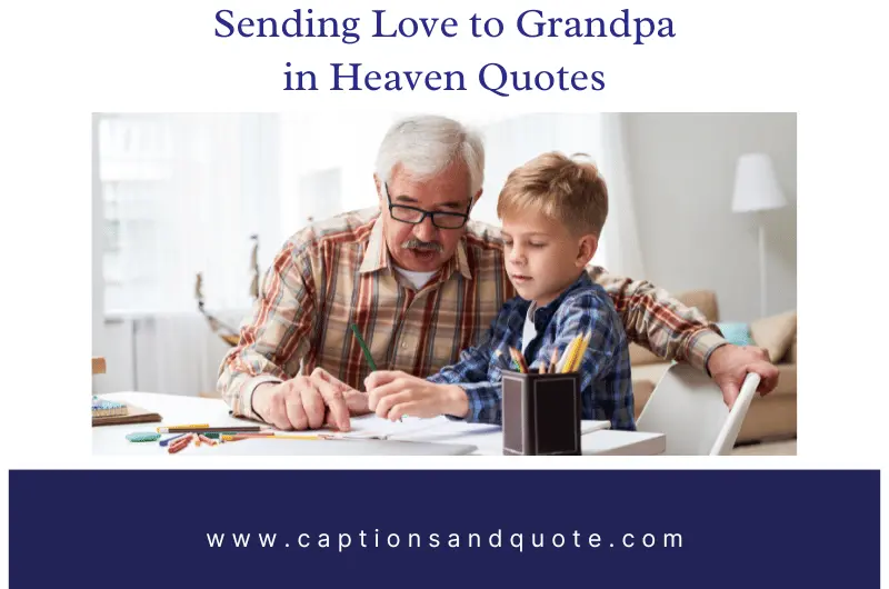 Sending Love to Grandpa in Heaven Quotes