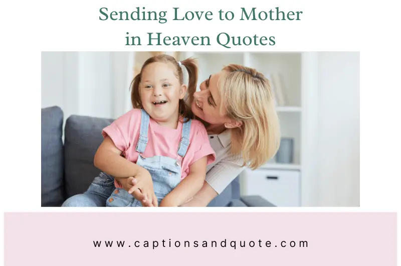 Sending Love to Mother in Heaven Quotes