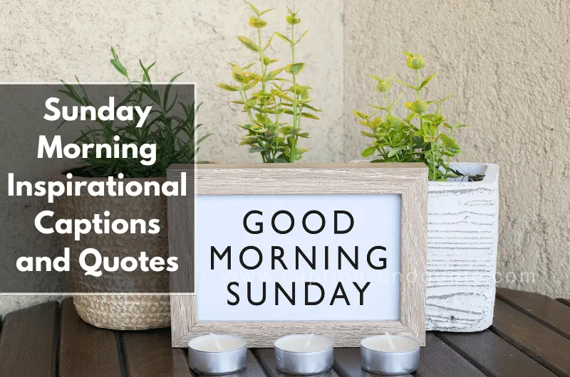 Sunday Morning Inspirational Captions and Quotes