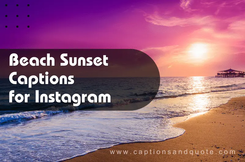 Beach Sunset Captions for Instagram