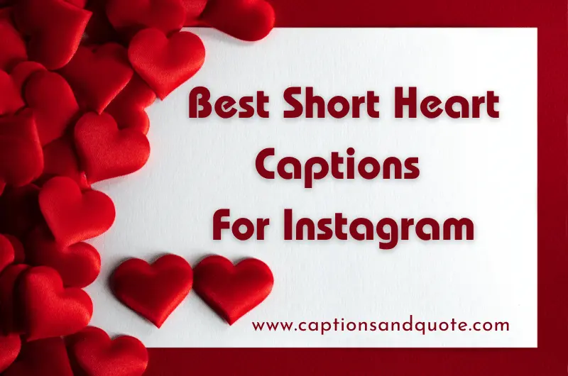 Best Short Heart Captions For Instagram