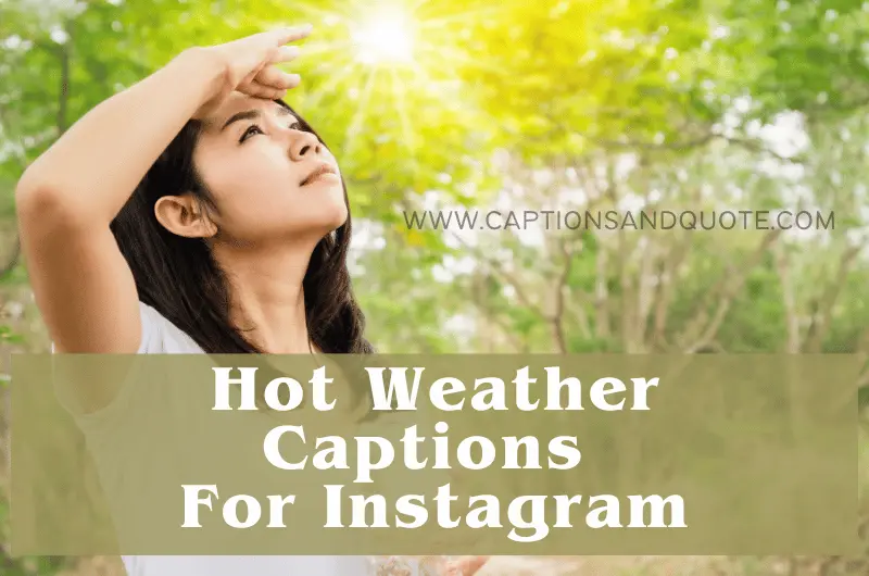 Hot Weather Captions For Instagram