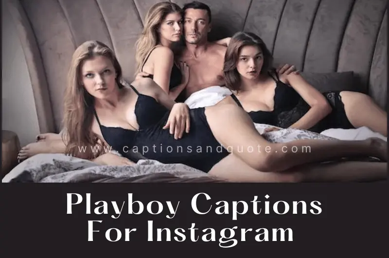 Playboy Captions For Instagram