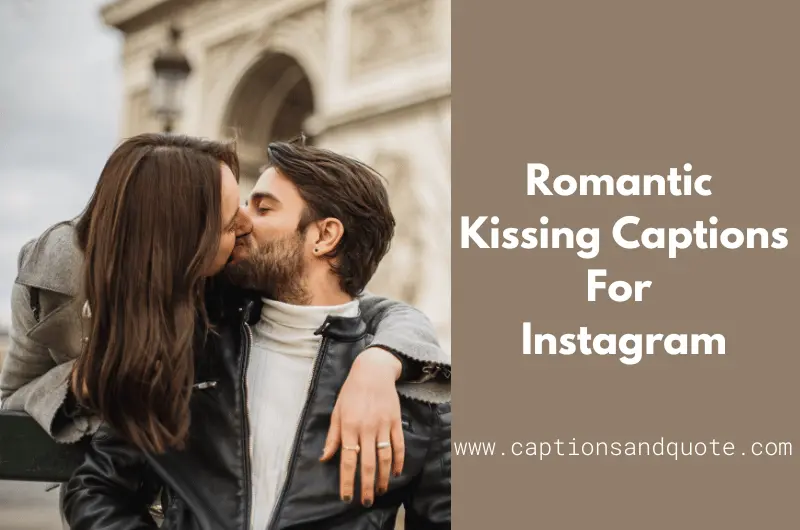 Romantic Kissing Captions For Instagram