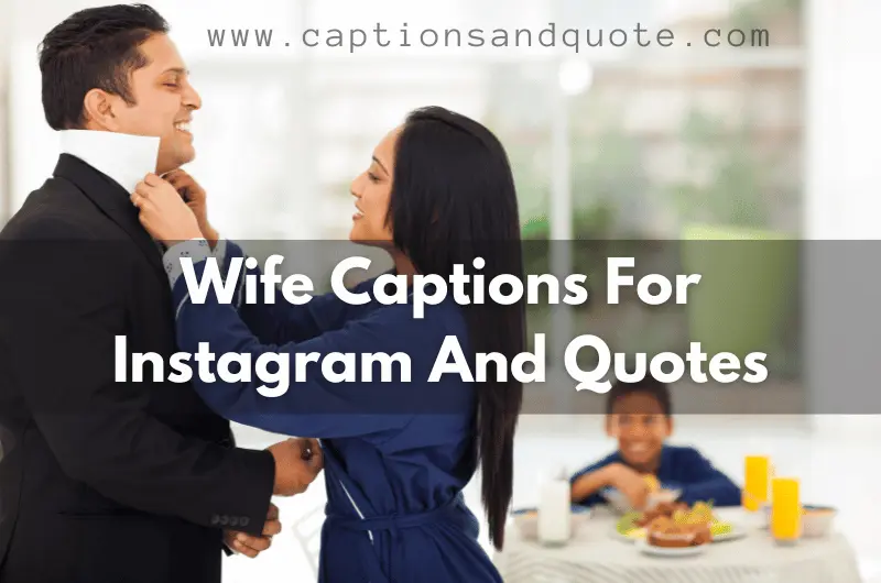 Perfect Wife Captions For Instagram And Quotes