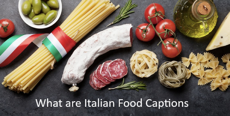 What are Italian Food Captions?