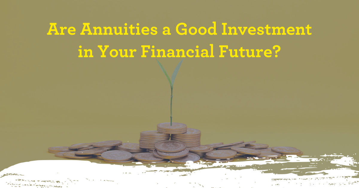 Are Annuities a Good Investment